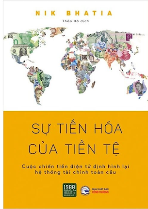 Sự Tiến Hóa Của Tiền Tệ - Nik Bhatia