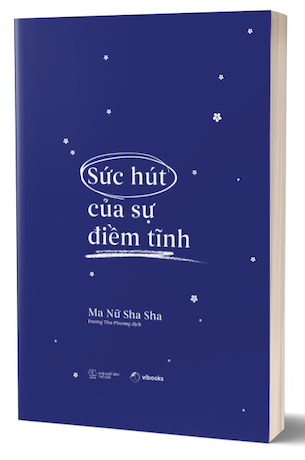 Sức Hút Của Sự Điềm Tĩnh - Ma Nữ Sha Sha