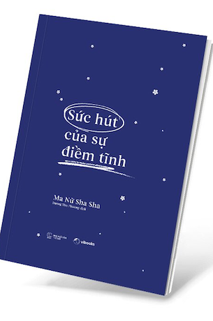 Sức Hút Của Sự Điềm Tĩnh - Ma Nữ Sha Sha