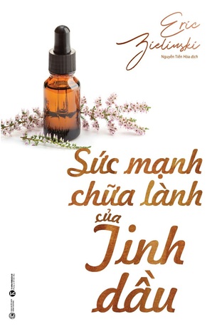 Sức mạnh chữa lành của tinh dầu Eric Zielinski