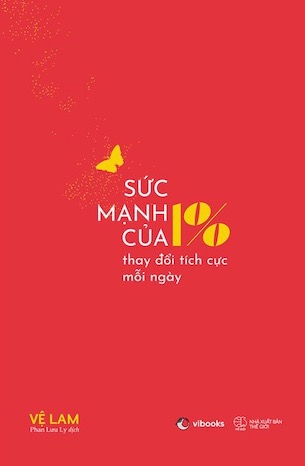 Sức Mạnh Của 1% Thay Đổi Tích Cực Mỗi Ngày - Vệ Lam