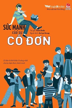 Sức Mạnh Của Sự Cô Đơn - Tokio Godo