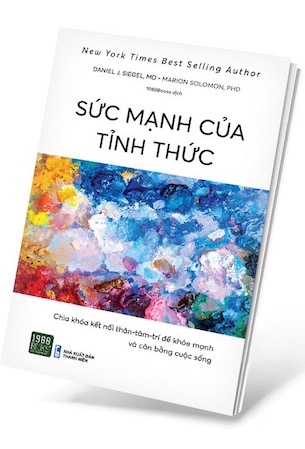 Sức Mạnh Của Tỉnh Thức - Daniel J. Siegel, MD, Marion Solomon, PhD