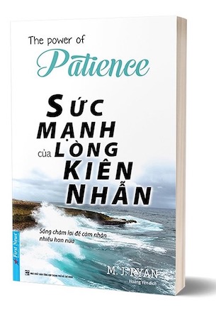 Sức Mạnh Lòng Kiên Nhẫn - M. J. Ryan