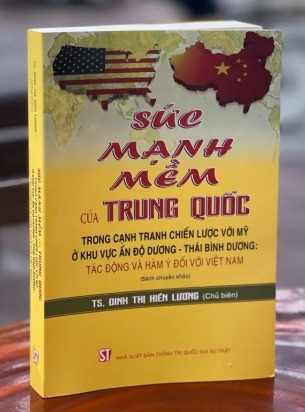 Sức mạnh mềm của Trung Quốc trong cạnh trang chiến lược với Mỹ ở khu vực Ấn Độ Dương - Thái Bình Dương: tác động và hàm ý đối với Việt Nam