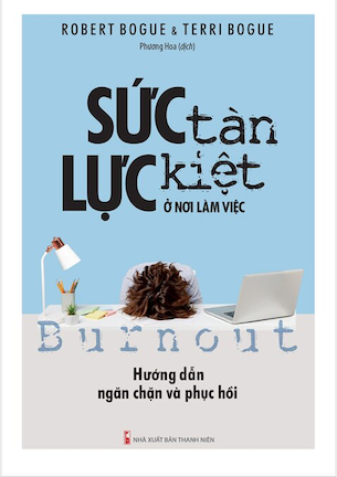 Sức Tàn Lực Kiệt Ở Nơi Làm Việc - Robert Bogue, Terri Bogue