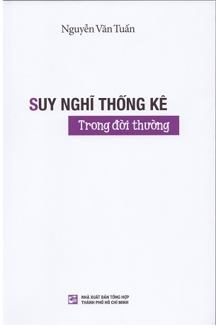 Suy nghĩ thống kê trong đời thường -  GS. TS. Nguyễn Văn Tuấn