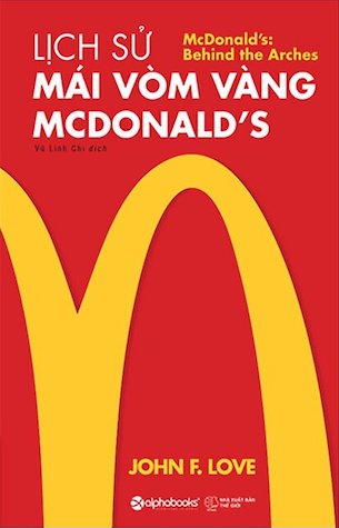 Lịch Sử Mái Vòm Vàng - Mcdonald's - John F. Love