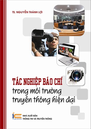 Tác Nghiệp Báo Chí Trong Môi Trường Truyền Thông Hiên Đại