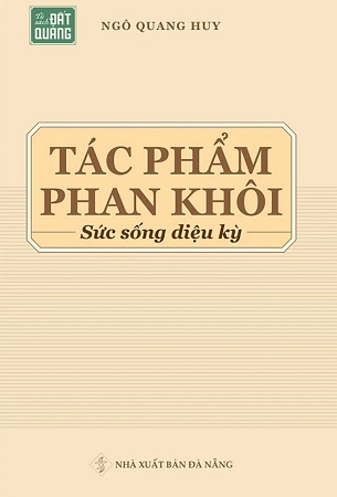 Sách Tác Phẩm Phan Khôi – Sức Sống Diệu Kỳ - Ngô Quang Huy