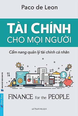 Sách Tài Chính Cho Mọi Người - Cẩm Nang Quản Lý Tài Chính Cá Nhân - Paco de Leon