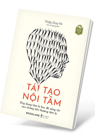 Tái Tạo Nội Tâm - Thầy Duy Ni (Hồ Xuân Quang)