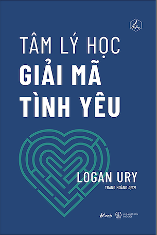 Tâm Lý Học Giải Mã Tình Yêu - Logan Ury