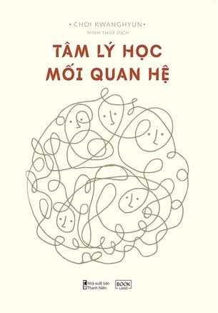 Tâm Lý Học Mối Quan Hệ -  Choi Kwanghuyn