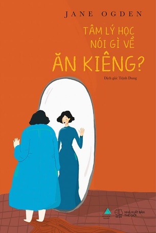 Tâm Lý Học Nói Gì Về Ăn Kiêng? -  Jane Ogden