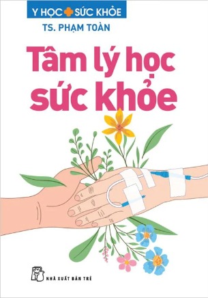 Sách Tâm Lý Học Sức Khỏe (TS. Phạm Toàn)