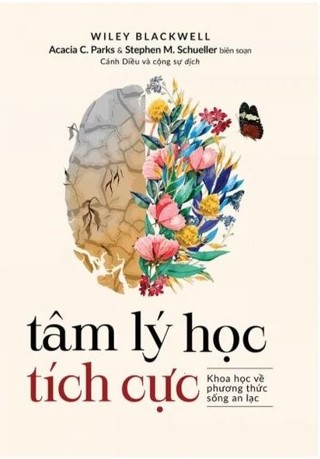 Tâm Lý Học Tích Cực Khoa Học Về Phương Thức Sống An Lạc