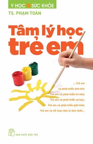 Tâm Lý Học Trẻ Em - TS. Phạm Toàn