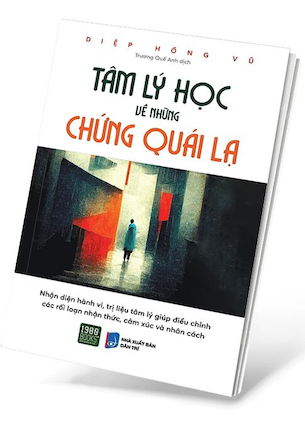 Tâm Lý Học Về Những Chứng Quái Lạ - Diệp Hồng Vũ