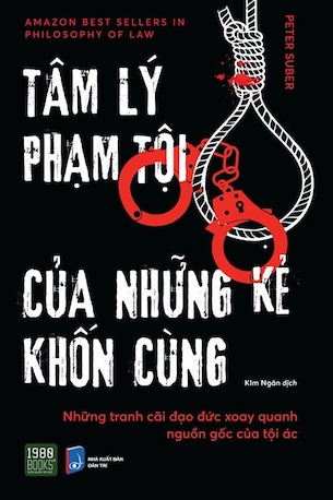 Tâm Lý Phạm Tội Của Những Kẻ Khốn Cùng - Peter Suber