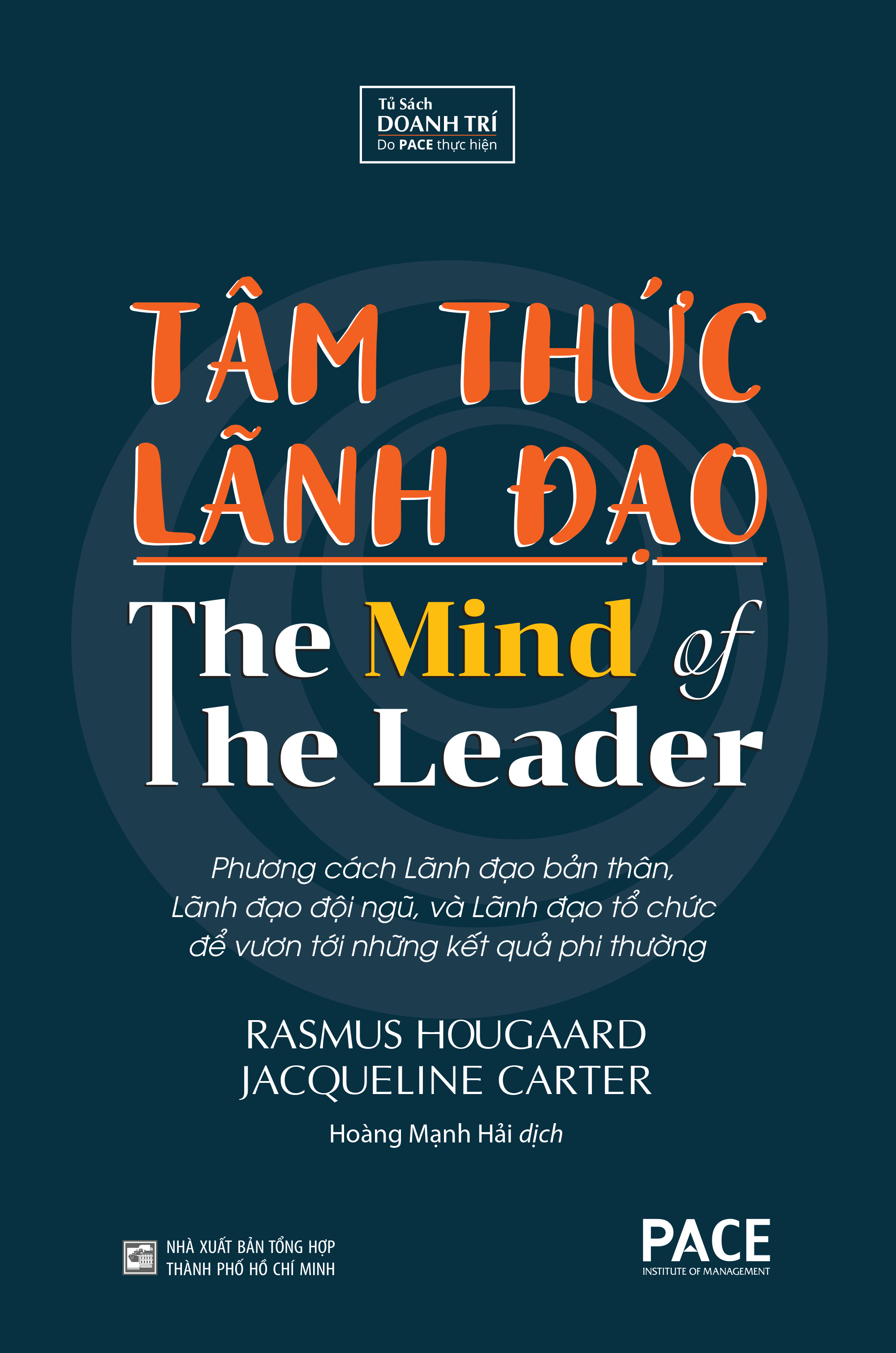 Tâm thức lãnh đạo (The Mind of The Leader) - Rasmus Hougaard, Jacqueline Carter