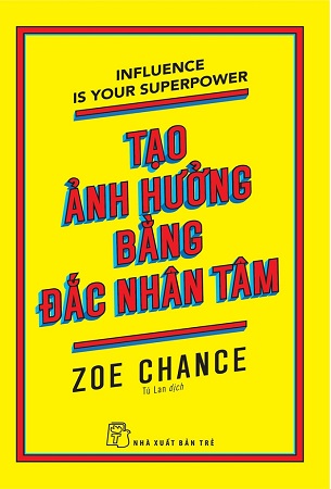 Sách Tạo Ảnh Hưởng Bằng Đắc Nhân Tâm - Zoe Chance