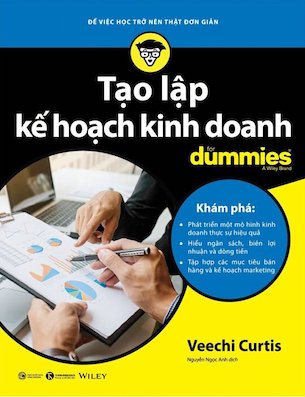 Tạo Lập Kế Hoạch Kinh Doanh For Dummies - Veechi Curtis