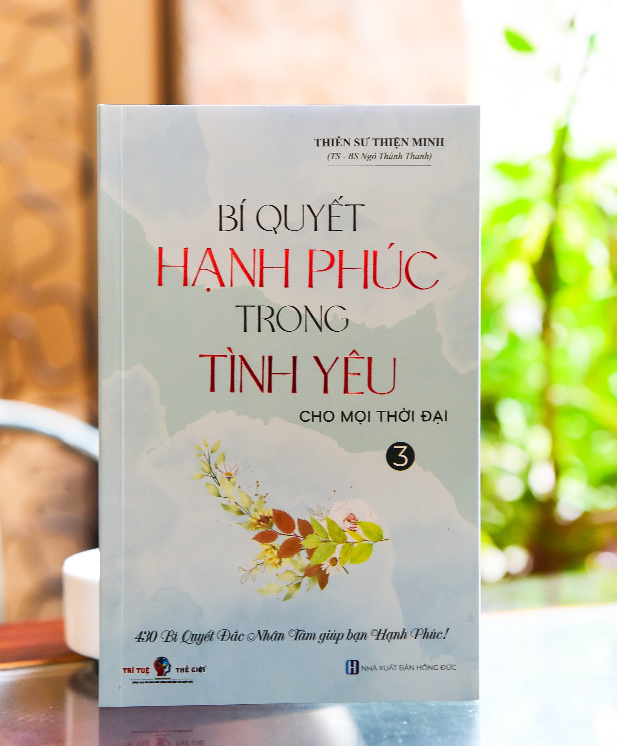 Bộ sách BÍ QUYẾT HẠNH PHÚC TRONG TÌNH YÊU – CHO MỌI THỜI ĐẠI (3 TẬP)