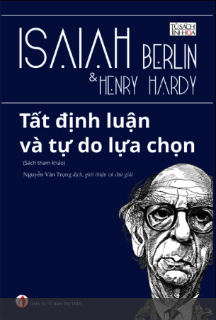 Tất Định Luận và Tự Do Lựa Chọn - Isaiah Berlin