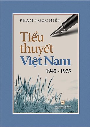 Tiểu Thuyết Việt Nam 1945 - 1975 - Phạm Ngọc Hiền