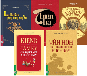 Combo (5 Cuốn Sách) Kho Tàng Lịch Sử Việt Nam + Thiên Hạ + Quan Thái Giám Trong Hoàng Cung Việt + Kiêng Và Cấm Kỵ Của Người Việt Xưa Và Nay + Văn Hóa Ứng Xử Của Người Việt Xưa Và Nay (Phạm Minh Thảo)