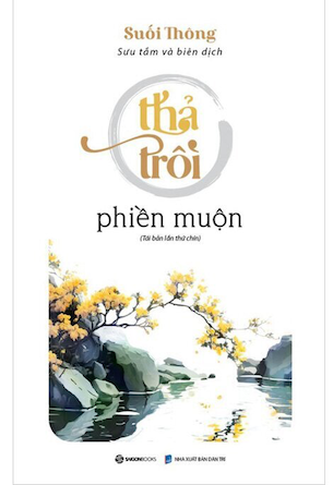 Thả Trôi Phiền Muộn - Tái Bản 2023 - Suối Thông