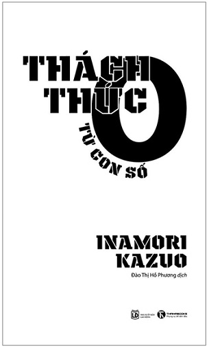 Sách Thách Thức Từ Con Số 0 (Tái bản 2023) - Inamori Kazuo