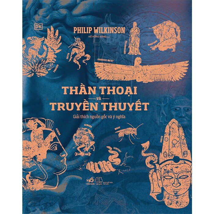 Thần Thoại Và Truyền Thuyết (Bìa Cứng) Philip Wilkingson