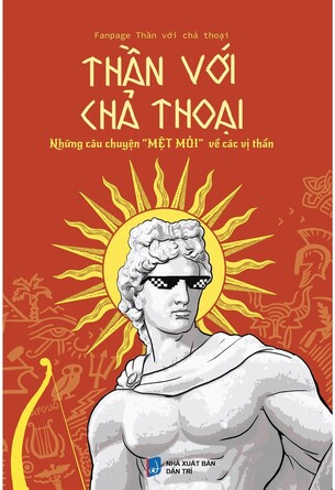 Thần Với Chả Thoại: Những câu chuyện