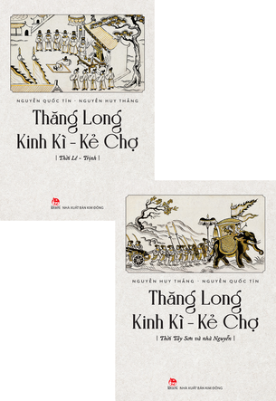 Combo Thăng Long Kinh Kì - Kẻ Chợ: Thời Lê - Trịnh; Thời Tây Sơn và Nhà Nguyễn