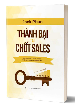 Thành Bại Tại Chốt Sales - Jack Phan