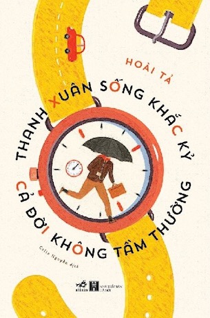 Thanh Xuân Sống Khắc Kỷ Cả Đời Không Tầm Thường - Hoài Tả