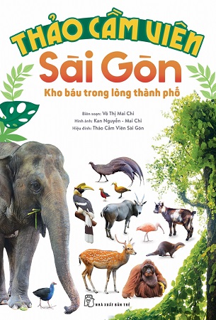 Sách Thảo Cầm Viên Sài Gòn - Kho Báu Trong Lòng Thành Phố - Võ Thị Mai Chi