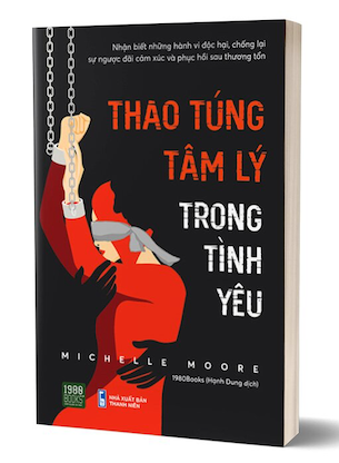 Thao Túng Tâm Lý Trong Tình Yêu - Michelle Moore