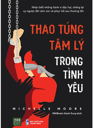 Thao Túng Tâm Lý Trong Tình Yêu - Michelle Moore