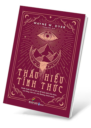 Thấu Hiểu Tỉnh Thức - Wayne W. Dyer