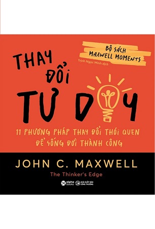 Sách Bộ Sách Maxwell Moments - Thay Đổi Tư Duy - 11 Phương Pháp Thay Đổi Thói Quen Để Sống Đời Thành Công - John C. Maxwell