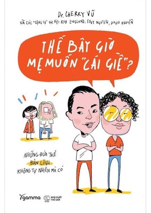 Thế Bây Giờ Mẹ Muốn 