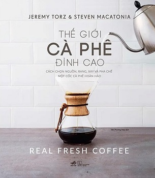 Thế Giới Cà Phê Đỉnh Cao - Jeremy Torz, Steven Macatonia