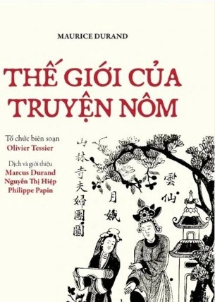 Thế Giới Của Truyện Nôm - Olivier Tessier, Marcus Durand