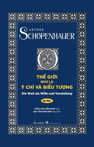 Thế Giới Như Là Ý Chí và Biểu Tượng - Authur Schopenhauer