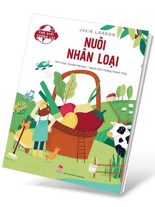 Thế Giới Tương Lai - Nuôi Nhân Loại - Julie Lardon
