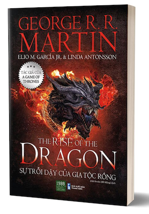 The Rise Of The Dragon - Sự Trỗi Dậy Của Gia Tộc Rồng - Georger R. R. Martin