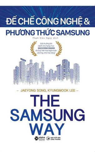 The Samsung Way; Đế Chế Công Nghệ Và Phương Thức Samsung